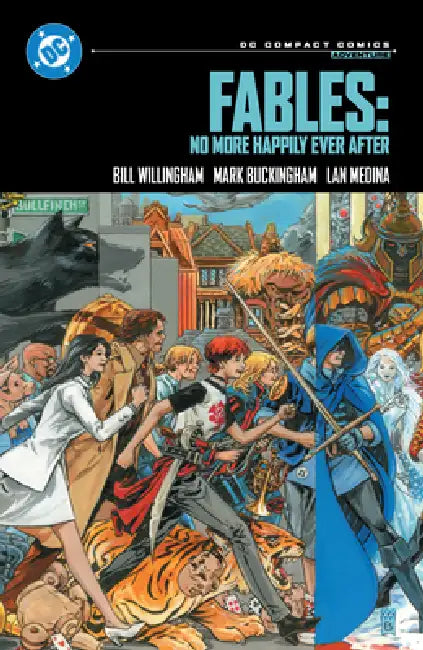 Fables: No More Happily Ever After: DC Compact Comics Edition by Bill Willingham, Lan Medina, Mark Buckingham