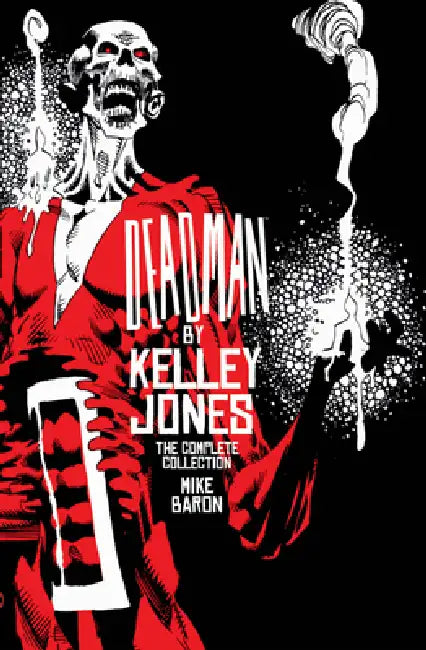 Deadman by Kelley Jones: The Complete Collection (New Edition) by Mike Baron, Kelley Jones