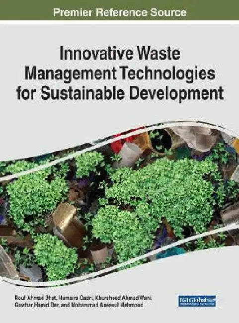 Innovative Waste Management Technologies for Sustainable Development by Rouf Ahmad Bhat