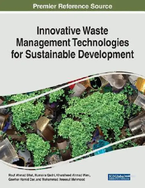 Innovative Waste Management Technologies for Sustainable Development by Rouf Ahmad Bhat