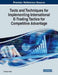 Tools and Techniques for Implementing International E-Trading Tactics for Competitive Advantage by Yurdagül Meral