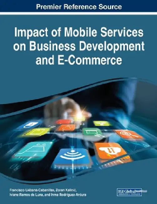 Impact of Mobile Services on Business Development and E-Commerce by Francisco Liébana