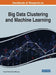 Handbook of Research on Big Data Clustering and Machine Learning by Fausto Pedro Garcia Marquez