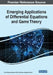 Emerging Applications of Differential Equations and Game Theory by Sırma Zeynep Alparslan Gök