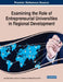 Examining the Role of Entrepreneurial Universities in Regional Development by Ana Dias Daniel