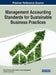 Management Accounting Standards for Sustainable Business Practices by Ionica Oncioiu