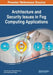 Architecture and Security Issues in Fog Computing Applications by Sam Goundar