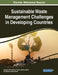 Sustainable Waste Management Challenges in Developing Countries by Agamuthu Pariatamby, Fauziah Shahul Hamid, Mehran Sanam Bhatti