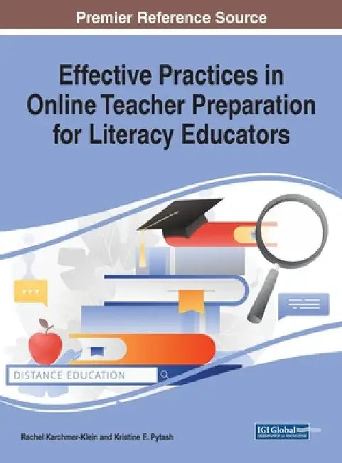 Effective Practices in Online Teacher Preparation for Literacy Educators by Rachel Karchmer-Klein