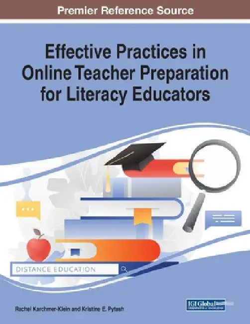 Effective Practices in Online Teacher Preparation for Literacy Educators by Rachel Karchmer-Klein