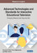 Advanced Technologies and Standards for Interactive Educational Television: Emerging Research and Opportunities by Dionysios Politis