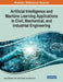 Artificial Intelligence and Machine Learning Applications in Civil, Mechanical, and Industrial Engineering by Gebrail Bekdaş