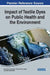 Impact of Textile Dyes on Public Health and the Environment by Khursheed Ahmad Wani