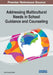Addressing Multicultural Needs in School Guidance and Counseling by Simon George Taukeni