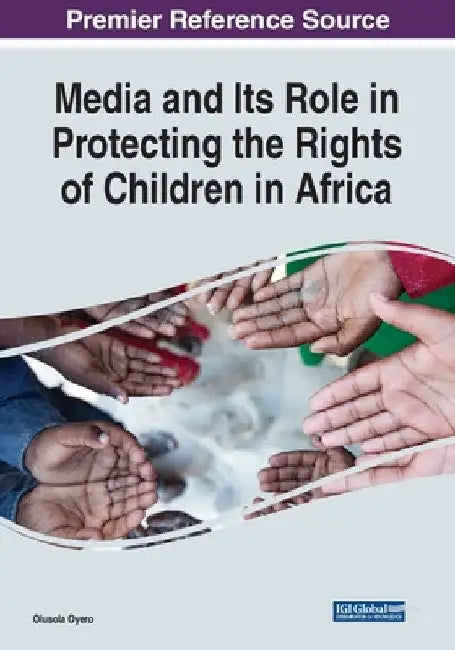 Media and Its Role in Protecting the Rights of Children in Africa by Olusola Oyero