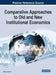 Comparative Approaches to Old and New Institutional Economics by Ilkben Akansel