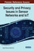 Security and Privacy Issues in Sensor Networks and IoT by Priyanka Ahlawat