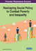 Reshaping Social Policy to Combat Poverty and Inequality by Augustine Nduka Eneanya