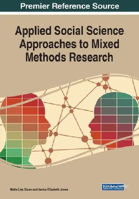 Applied Social Science Approaches to Mixed Methods Research by Mette Lise Baran
