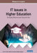 IT Issues in Higher Education: Emerging Research and Opportunities by Lazarus Ndiku Makewa