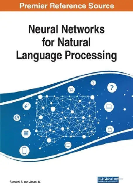 Neural Networks for Natural Language Processing by Sumathi S