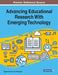Advancing Educational Research With Emerging Technology by Eugene Kennedy