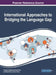 International Approaches to Bridging the Language Gap by Cristina-Aránzazu Huertas-Abril