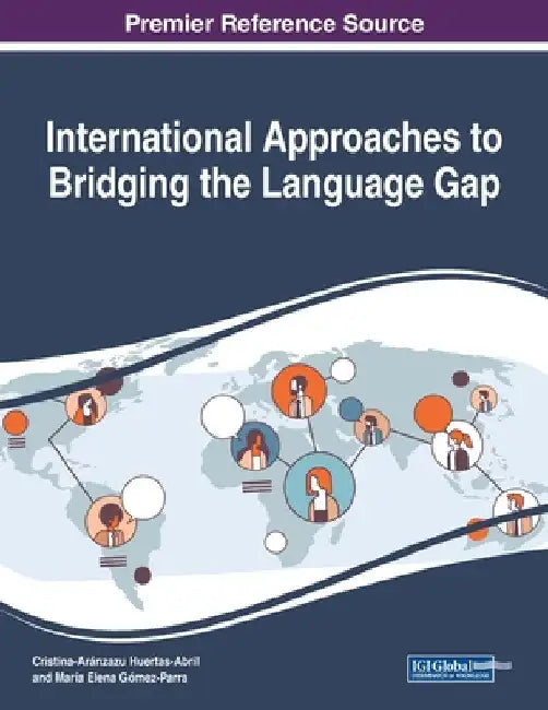 International Approaches to Bridging the Language Gap by Cristina-Aránzazu Huertas-Abril