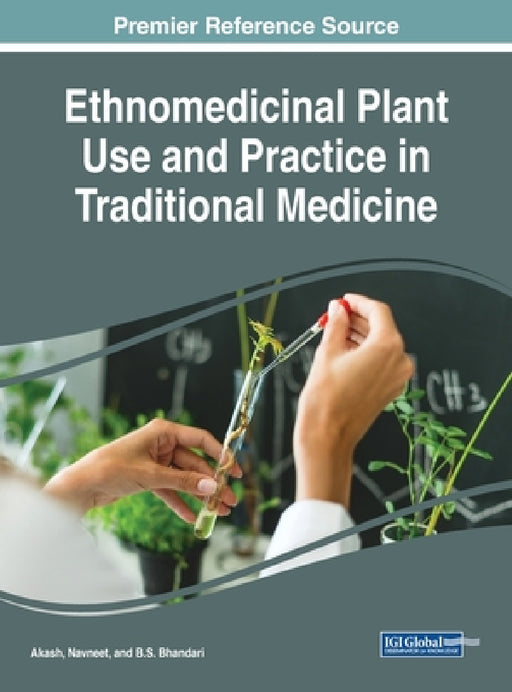 Ethnomedicinal Plant Use and Practice in Traditional Medicine by Akash, Navneet, B. S. Bhandari