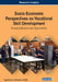 Socio-Economic Perspectives on Vocational Skill Development: Emerging Research and Opportunities by Ugochukwu Chinonso Okolie