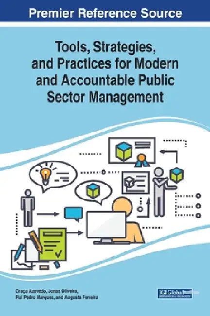 Tools, Strategies, and Practices for Modern and Accountable Public Sector Management by Graça Azevedo