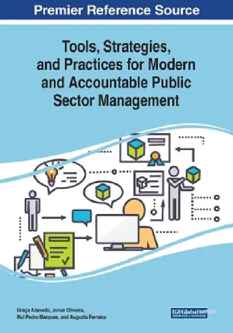 Tools, Strategies, and Practices for Modern and Accountable Public Sector Management by Graça Azevedo