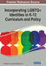 Incorporating LGBTQ+ Identities in K-12 Curriculum and Policy by April Sanders