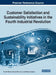 Customer Satisfaction and Sustainability Initiatives in the Fourth Industrial Revolution by Cecilia Silvestri