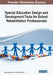 Special Education Design and Development Tools for School Rehabilitation Professionals by Ajay Singh