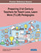 Preparing 21st Century Teachers for Teach Less, Learn More (TLLM) Pedagogies by Pradeep Kumar