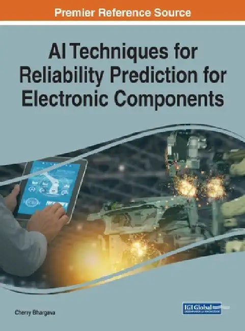 AI Techniques for Reliability Prediction for Electronic Components by Cherry Bhargava