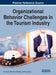 Organizational Behavior Challenges in the Tourism Industry by Şule Aydin