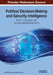 Political Decision-Making and Security Intelligence: Recent Techniques and Technological Developments by Luisa Dall'acqua