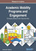 Academic Mobility Programs and Engagement: Emerging Research and Opportunities by Donna M. Velliaris