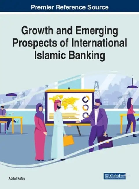 Growth and Emerging Prospects of International Islamic Banking by Abdul Rafay