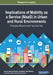 Implications of Mobility as a Service (MaaS) in Urban and Rural Environments: Emerging Research and Opportunities by António Manuel Amaral