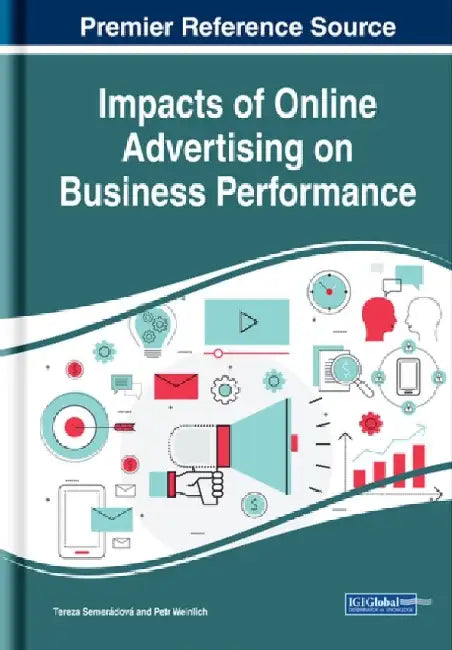 Impacts of Online Advertising on Business Performance by Tereza SemerÃ¡dovÃ¡