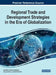 Regional Trade and Development Strategies in the Era of Globalization by Akhilesh Chandra Prabhakar