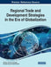 Regional Trade and Development Strategies in the Era of Globalization by Akhilesh Chandra Prabhakar
