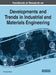 Handbook of Research on Developments and Trends in Industrial and Materials Engineering by Prasanta Sahoo