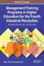 Management Training Programs in Higher Education for the Fourth Industrial Revolution: Emerging Research and Opportunities by Edgar Oliver Cardoso Espinosa