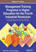 Management Training Programs in Higher Education for the Fourth Industrial Revolution: Emerging Research and Opportunities by Edgar Oliver Cardoso Espinosa