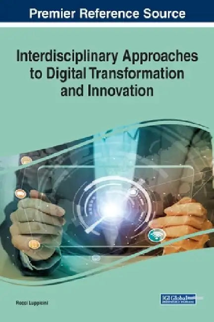 Interdisciplinary Approaches to Digital Transformation and Innovation by Rocci Luppicini