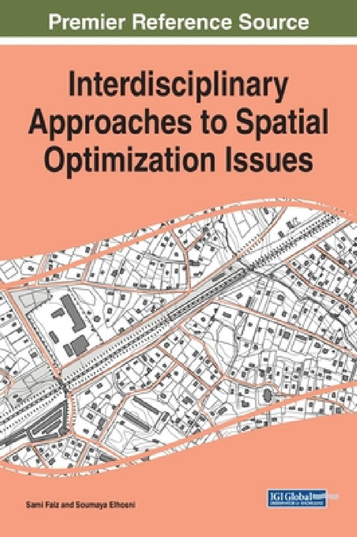 Interdisciplinary Approaches to Spatial Optimization Issues by Sami Faiz, Soumaya Elhosni